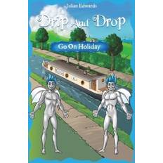 Drip And Drop Goes On Holiday Julian Edwards