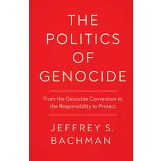 The Politics of Genocide-Jeffrey S. Bachman-Jeffrey S. Bachman