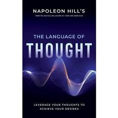 Napoleon Hill's The Language of Thought Hill Napoleon Hill 9781640952423