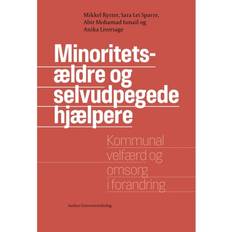 Bøger Minoritetsældre og selvudpegede hjælpere Anika Liversage 9788772194325 (Hæftet)