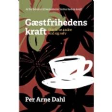 Gæstfrihedens kraft Per Arne Dahl (Hæftet)
