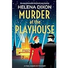 Libros Murder at the Playhouse: An unputdownable historical cozy mystery A Miss Underhay Mystery, Band 3