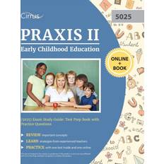 Praxis II Early Childhood Education 5025 Exam Study Guide Cirrus 9781635307887