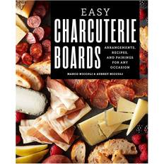 Charcuterie Boards: Arrangements, Recipes, and Pairings