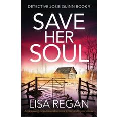 Books Save Her Soul: An absolutely unputdownable crime thriller and mystery novel Detective Josie Quinn, Band 9