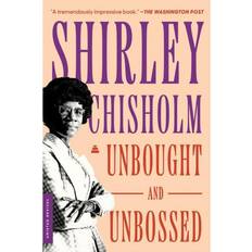 Unbought and Unbossed by Shirley Chisholm