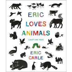 Eric Loves Animals: Just Like You! by Eric Carle (Hardcover)