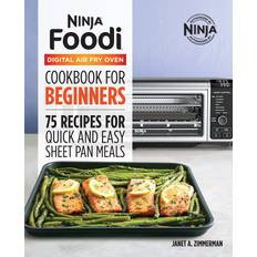 The Official Ninja Foodi Digital Air Fry Oven Cookbook 75 Recipes for Quick and Easy Sheet Pan Meals by Janet A Zimmerman