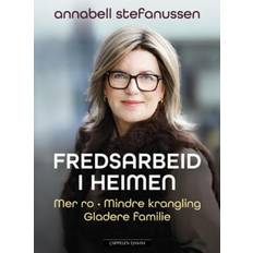 Fredsarbeid i heimen mer ro, mindre krangling, gladere familie