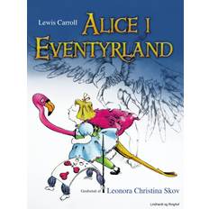 Alice i Eventyrland Leonora Christina Skov 9788726701678 (E-bog)