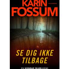 Se dig ikke tilbage Karin Fossum (E-bok)