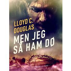 Men jeg så ham dø Lloyd C. Douglas 9788728250594 (E-bog)