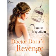 Dyr & Natur - Engelsk E-bøger Doctor Dorn's Revenge Louisa May Alcott 9788726606874 (E-bog)