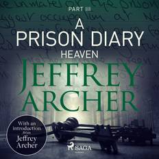 Biografier & Memoarer - Engelsk Lydbøger A Prison Diary III Heaven Jeffrey Archer 9788726599978 (Lydbog, CD)