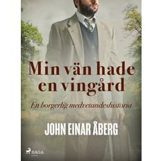 Min vän hade en vingård (E-bok)