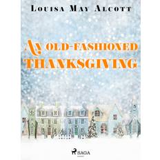 An Old-Fashioned Thanksgiving (E-bok)