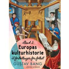 Kultur E-böcker Europas kulturhistorie. Bind 2 Gustav Bang (E-bok)