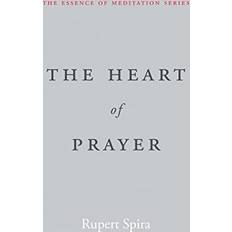 The Heart of Prayer Rupert Spira (Hæftet)