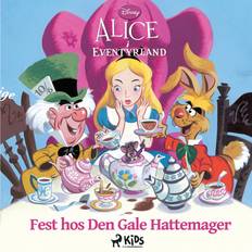 Alice i Eventyrland Fest hos Den Gale Hattemager Disney 9788726900910 (Lydbog, CD)