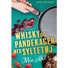 Whisky og pandekager med syltetøj 2 Mia Ahl 9789180002028 (E-bog)