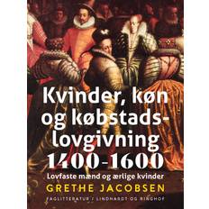 Kvinder, køn og købstadslovgivning 1400-1600. Lovfaste mænd og ærlige kvinder (E-bog, 2021)
