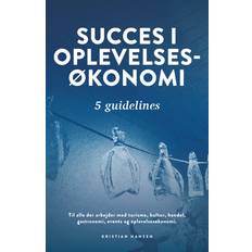 Succes i oplevelsesøkonomi fem guidelines