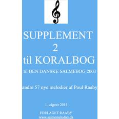 SUPPLEMENT 2 til KORALBOG til DEN DANSKE SALMEBOG 2003