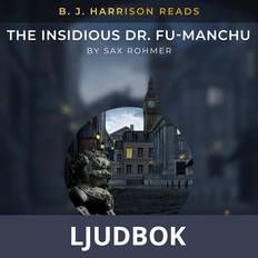 Engelska - Romantik Ljudböcker B. J. Harrison Reads The Insidious Dr. Fu-Manchu (Ljudbok, MP3, 2021)