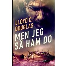 Men jeg så ham dø-Lloyd C. Douglas (Hæftet)