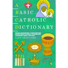 A Basic Catholic Dictionary (Paperback, 2003)