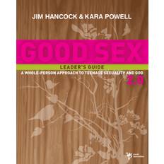 Good Sex 2.0 Leader's Guide Jim Hancock 9780310282716