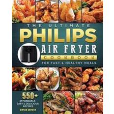 Bücher Ultimate Philips Air fryer Cookbook Bryan Snyder 9781802448764