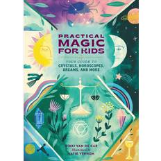 Practical Magic for Kids Nikki Van De Car 9780762481309