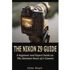 The Nikon Z9 Guide Victor Smart 9798846874763