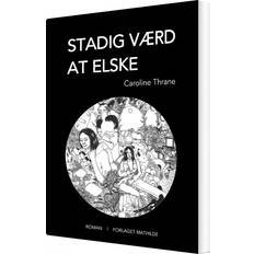 Bøger Stadig Værd At ElskeCaroline Thrane