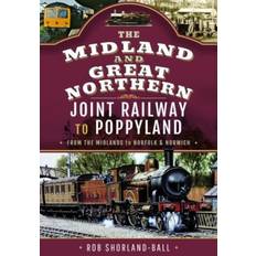 The Midland & Great Northern Joint Railway. Rob Shorland-Ball