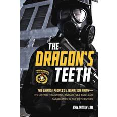 Chinese Books The Dragon's Teeth: The Chinese People’s Liberation Army Its History, Traditions, and Air, Sea and Land Capabilities in the 21st Century