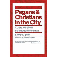 Cultura Libri Pagans and Christians in the City: Culture Wars from the Tiber to the Potomac