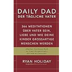 Daily Dad Der tägliche Vater Ryan Holiday, Gebunden