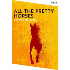 All the Pretty Horses: Cormac McCarthy (Picador Collection, 23)