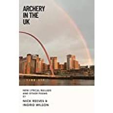 Archery in the UK: New Lyrical Ballads and Other Poems