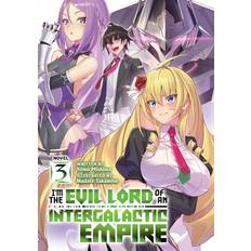 I’m the Evil Lord of an Intergalactic Empire! Light Novel Vol. 3