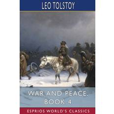 War and Peace, Book 4 Esprios Classics Leo Tolstoy