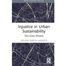 Injustice in Urban Sustainability Panagiota Kotsila 9781032117621