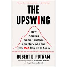 Books The Upswing: How America Came Together a Century Ago and How We Can Do It Again