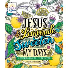 Color & Grace: Jesus & Lemonade Sweeten My. Hannah Gooding