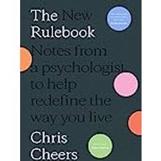 The New Rulebook: Notes from a psychologist to help redefine the way youlive, for fans of Glennon Doyle, Brené Brown, Elizabeth Gilbert and Juli