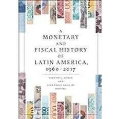 Latin Books A Monetary and Fiscal History of Latin America, 1960-2017