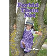 Forbid Them Not Eve Proctor