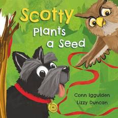 Scotty Plants A Seed Conn Iggulden